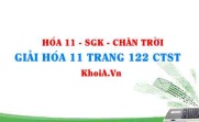 Giải Hóa 11 trang 122 Chân trời Sáng tạo